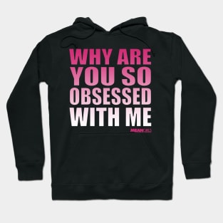 Mean Girls Why Are You So Obsessed With Me Pink Gradient Hoodie